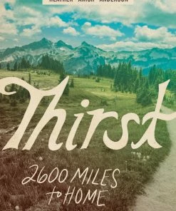 Mountaineers Books Thirst: 2600 Miles To Home Home Page